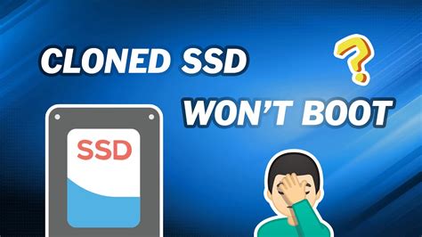 cannot boot from cloned ssd|ssd not booting after cloning.